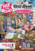 Unit Book Hit the Road Anglais 2de (2025) World of Stuff - Cahier séquence (Axe 4)