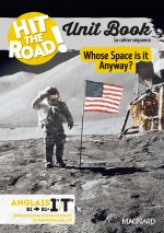 Unit Book Hit the Road Anglais 1re/Tle (2025) Whose Space Is It Anyway? - Cahier séquence (Innovations scientifiques et responsabilité)