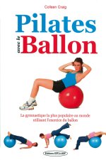 Pilates avec le ballon - Les meilleures exercices pour retrouver une vitalité physique