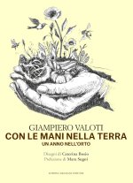 Con le mani nella terra. Un anno nell'orto