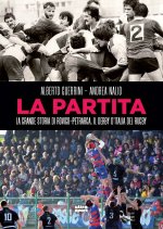 partita. La grande storia di Rovigo-Petrarca, il derby d’Italia del rugby