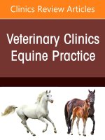 Complications in Equine Practice, An Issue of Veterinary Clinics of North America: Equine Practice