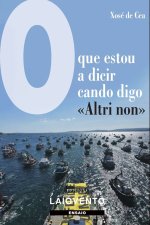 O que estou a dicir cando digo «Altri non».