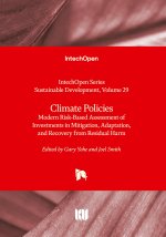 Climate Policies - Modern Risk-Based Assessment of Investments in Mitigation, Adaptation, and Recovery from Residual Harm