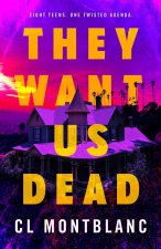 They Want Us Dead