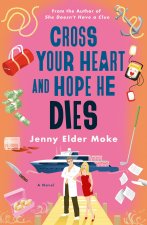 Cross Your Heart and Hope He Dies
