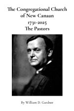 The Congregational Church of New Canaan 1731-2025, The Pastors