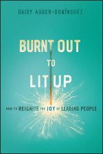 Burnt Out to Lit Up