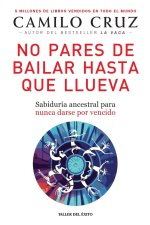 No pares de bailar hasta que llueva