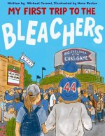 My First Trip to the Bleachers