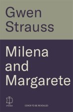 Milena and Margarete