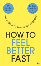 How to Feel Better Fast