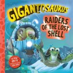 Gigantosaurus - Raiders of the Lost Shell