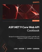 ASP.NET 9 Core Web API Cookbook