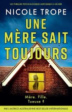 Une m?re sait toujours