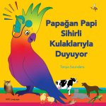 Papa?an Papi Sihirli Kulaklar?yla Duyuyor