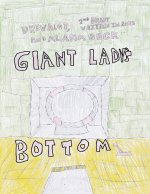Giant Lady's Bottom (Second Edition Written in 2022)