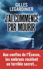 J'ai commencé par mourir