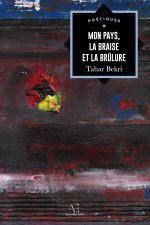 Mon pays, la braise et la br?lure