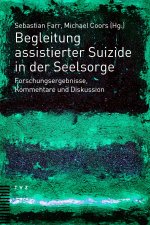 Begleitung assistierter Suizide in der Seelsorge