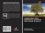 L'applicazione delle distribuzioni statistiche nelle foreste di querce