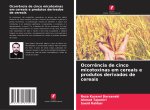 Ocorr?ncia de cinco micotoxinas em cereais e produtos derivados de cereais