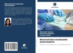 Minimalinterventionelle Zahnmedizin