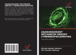 ZAAWANSOWANY MECHANIZM OBRONY CYBERBEZPIECZE?STWA