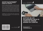 ACTITUD DE LOS ESTUDIANTES HACIA EL CURSO DE CENSOR JURADO DE CUENTAS