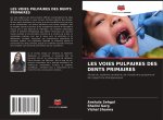LES VOIES PULPAIRES DES DENTS PRIMAIRES