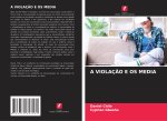 A VIOLAÇ?O E OS MEDIA