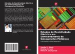 Estudos de Resistividade Eléctrica em Semicondutores de Calcogenetos Metálicos