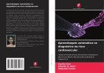 Aprendizagem automática no diagnóstico do risco cardiovascular