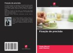 Fixaç?o de precis?o