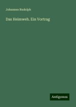 Das Heimweh. Ein Vortrag