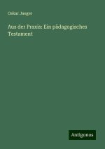 Aus der Praxis: Ein pädagogisches Testament
