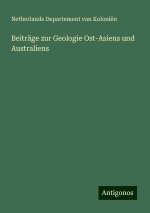 Beiträge zur Geologie Ost-Asiens und Australiens