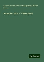 Deutsches Wort - Volkes Hort!