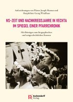 NS-und Nachkriegsjahre in Vechta im Spiegel einer Pfarrchronik