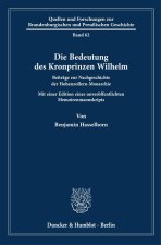 Die Bedeutung des Kronprinzen Wilhelm