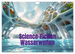 Science-Fiction Wasserwelten (Wandkalender 2026 DIN A4 quer), CALVENDO Monatskalender