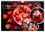 Erdbeerzauber - Erdbeer-Schlemmereien mit Eis und Kuchen en masse! (Wandkalender 2026 DIN A4 quer), CALVENDO Monatskalender