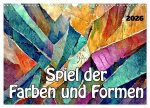 Spiel der Farben und Formen (Wandkalender 2026 DIN A3 quer), CALVENDO Monatskalender