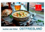 Ostfriesland kochen wie früher (Wandkalender 2026 DIN A2 quer), CALVENDO Monatskalender