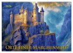 Orte einer Märchenwelt (Wandkalender 2026 DIN A2 quer), CALVENDO Monatskalender
