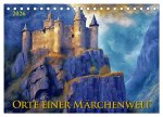 Orte einer Märchenwelt (Tischkalender 2026 DIN A5 quer), CALVENDO Monatskalender