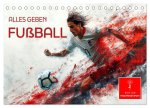 Fußball - alles geben (Tischkalender 2026 DIN A5 quer), CALVENDO Monatskalender