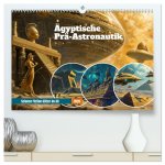 Ägyptische Prä-Astronautik - Science Fiction Götter im All (hochwertiger Premium Wandkalender 2026 DIN A2 quer), Kunstdruck in Hochglanz