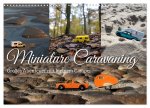 Miniature Caravaning: Großes Abenteuer mit kleinem Camper (Wandkalender 2026 DIN A3 quer), CALVENDO Monatskalender