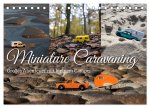 Miniature Caravaning: Großes Abenteuer mit kleinem Camper (Tischkalender 2026 DIN A5 quer), CALVENDO Monatskalender